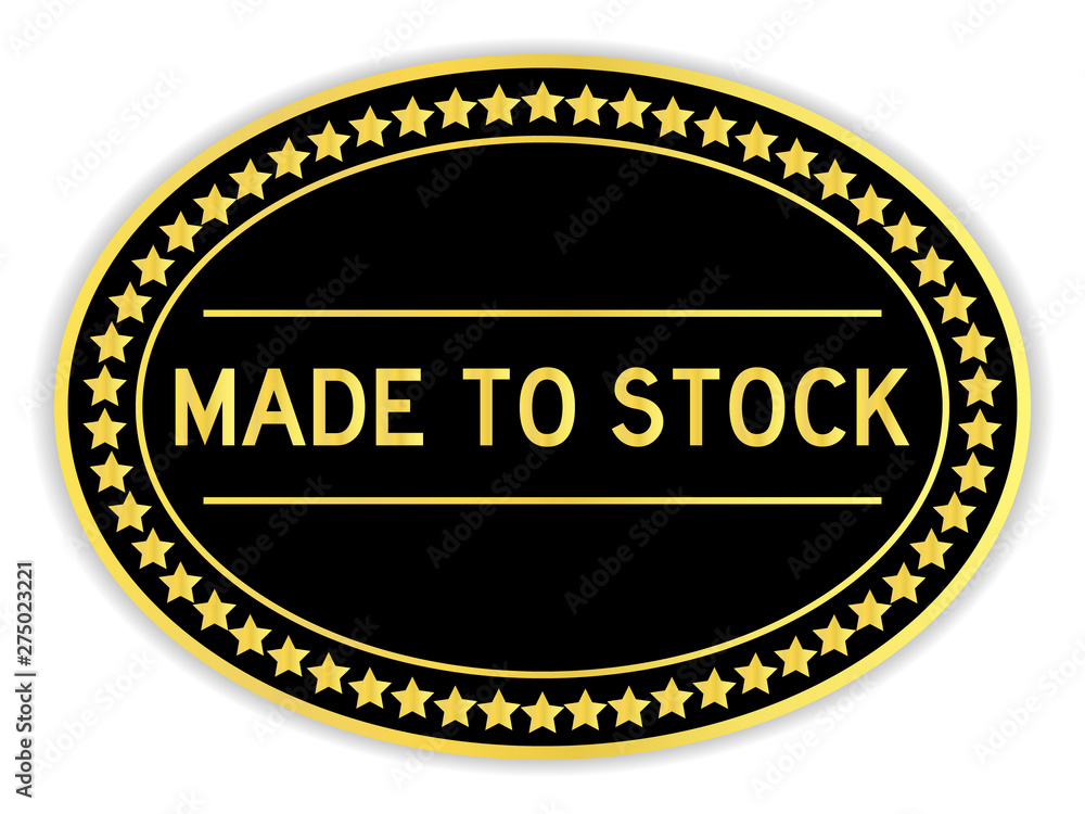 Black and gold color sticker in word made to stock on white background