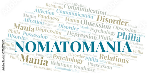 Nomatomania word cloud. Type of mania, made with text only.