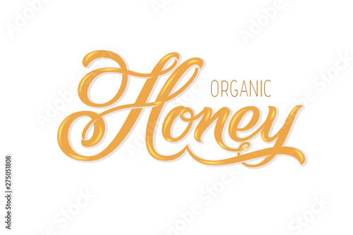 Hand drawn lettering Organic honey. Elegant modern handwritten calligraphy. Vector Ink illustration. Typography poster on light background. For cards, invitations, prints etc.