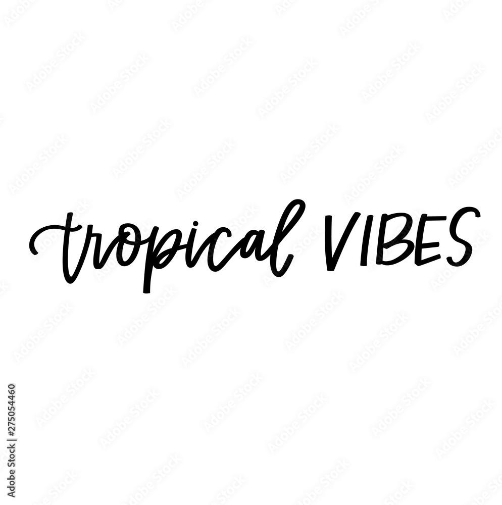 Tropical Vibes Tropical Vibes