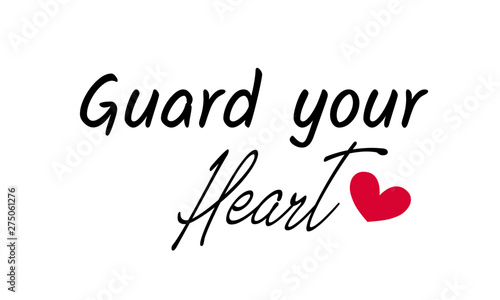 Biblical Phrase, Guard your Heart, typography for print or use as poster, card, sticker, banner, flyer or T shirt
