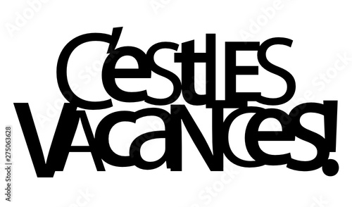 Bannière typographique C'EST LES VACANCES!