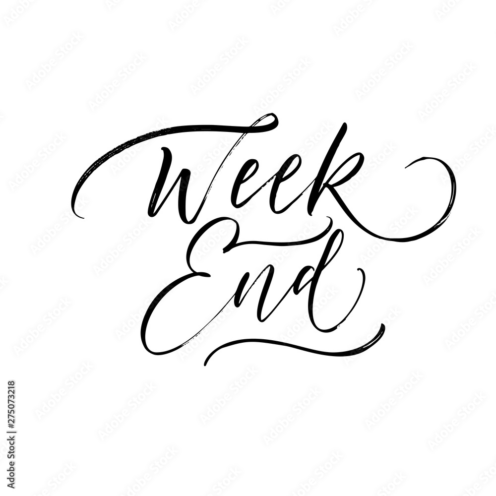 Week end phrase. Modern vector brush calligraphy. Ink illustration with hand-drawn lettering. Week end phrase. Modern vector brush calligraphy. Ink illustration with hand-drawn lettering.