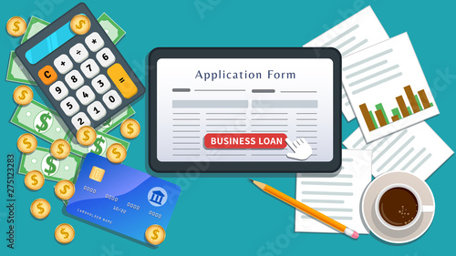 Small business loan online agreement. Home mortgage. Flat tablet or smartphone with application form, cursor click button on desk with cash, calculator, credit card, pencil, cup of coffee, chart