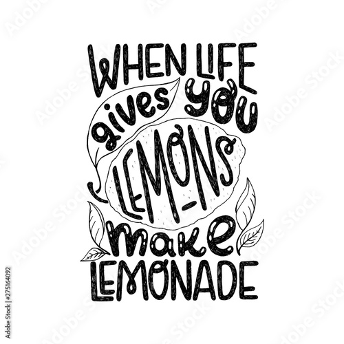 When Life Gives You Lemons Make Lemonade quote