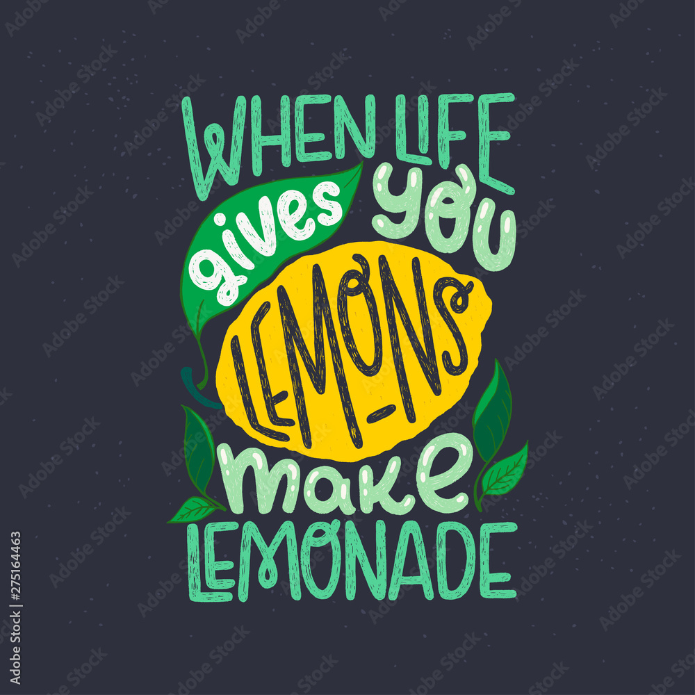 When Life Gives You Lemons Make Lemonade quote Stock Vector Adobe Stock