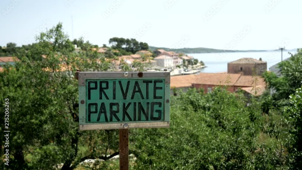 No Parking Sign. Private Parking Near The Sea . Dugi Otok, Croatia No Parking Sign. Private Parking Near The Sea . Dugi Otok, Croatia