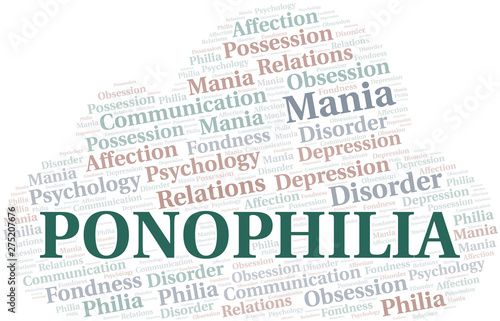 Ponophilia word cloud. Type of Philia.