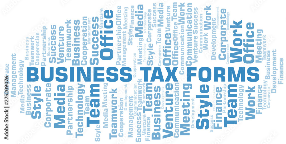 Obraz premium Business Tax Forms word cloud. Collage made with text only.