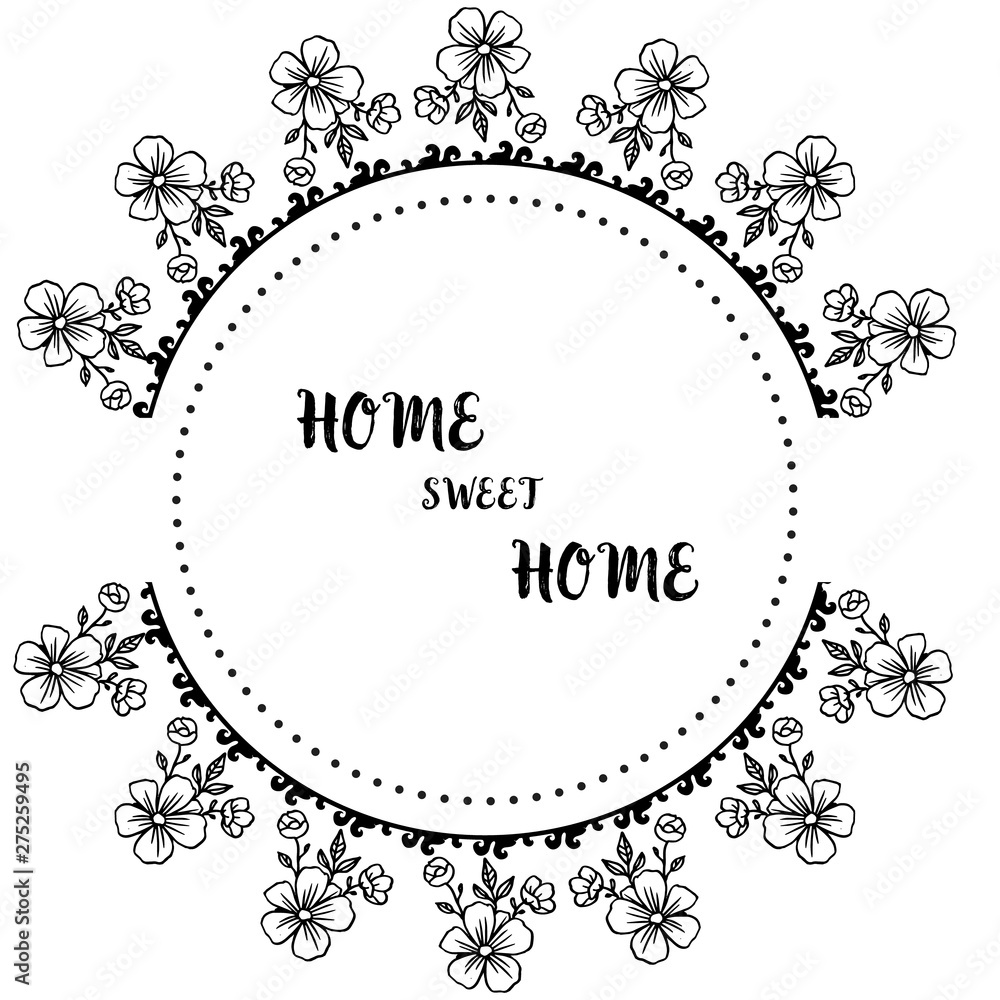 Vector illustration modern flower frame with design of home sweet home
