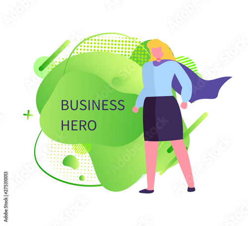 Business hero vector, worker wearing mantle of heroic character woman standing in brave and bold posture flat style. Abstract design, almighty human