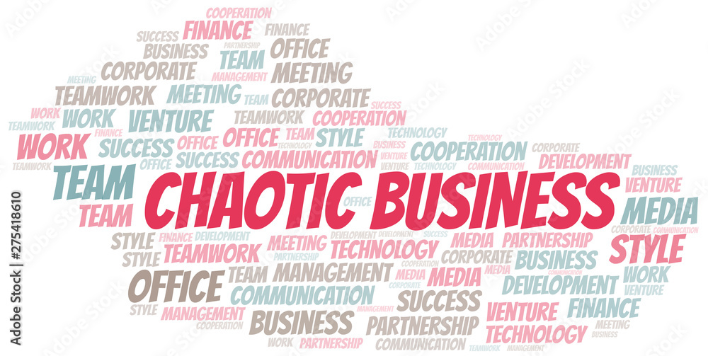 Chaotic Business word cloud. Collage made with text only.