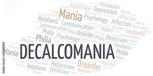 Decalcomania word cloud. Type of mania, made with text only.