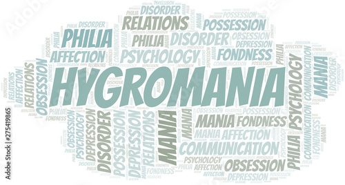 Hygromania word cloud. Type of mania, made with text only.