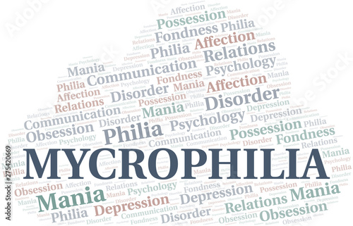 Mycrophilia word cloud. Type of Philia.
