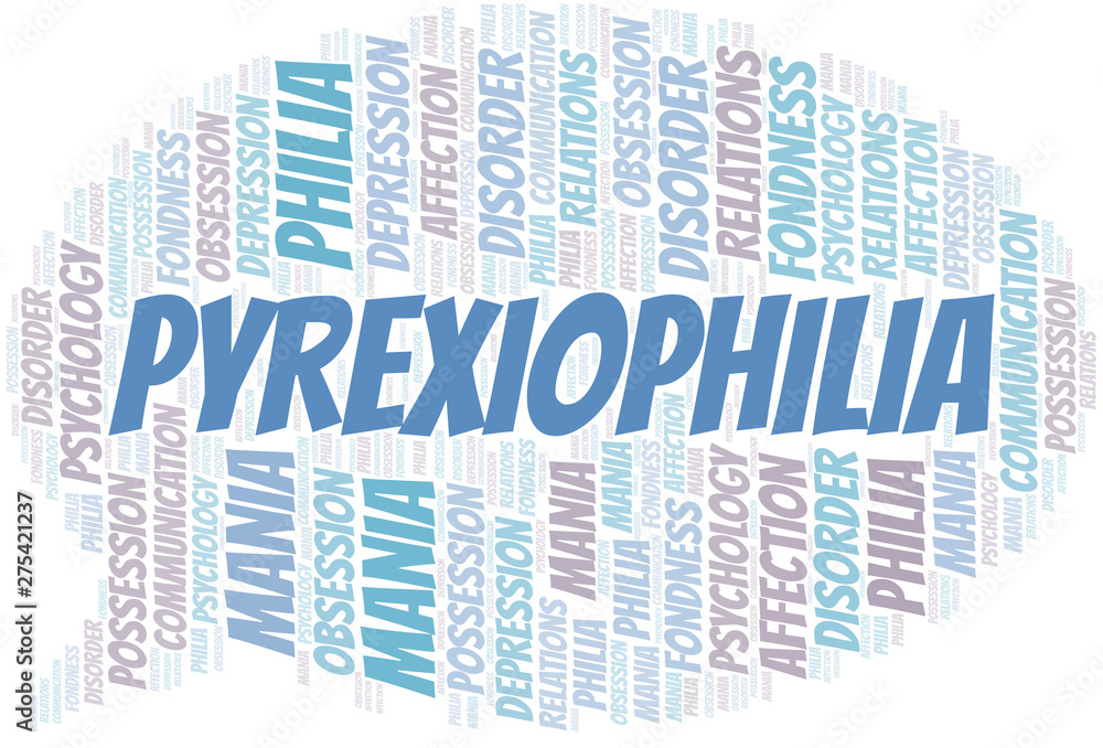 Obraz premium Pyrexiophilia word cloud. Type of Philia.