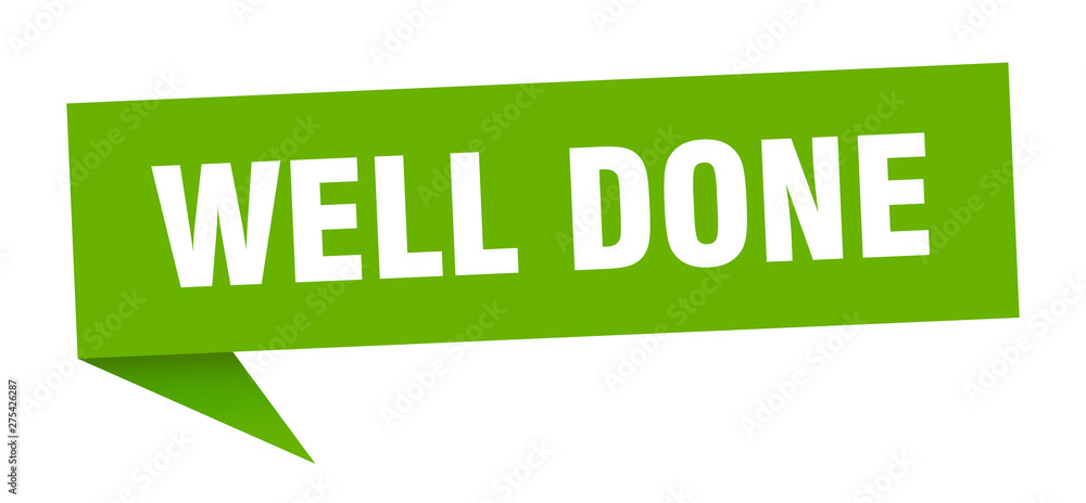 well done well done