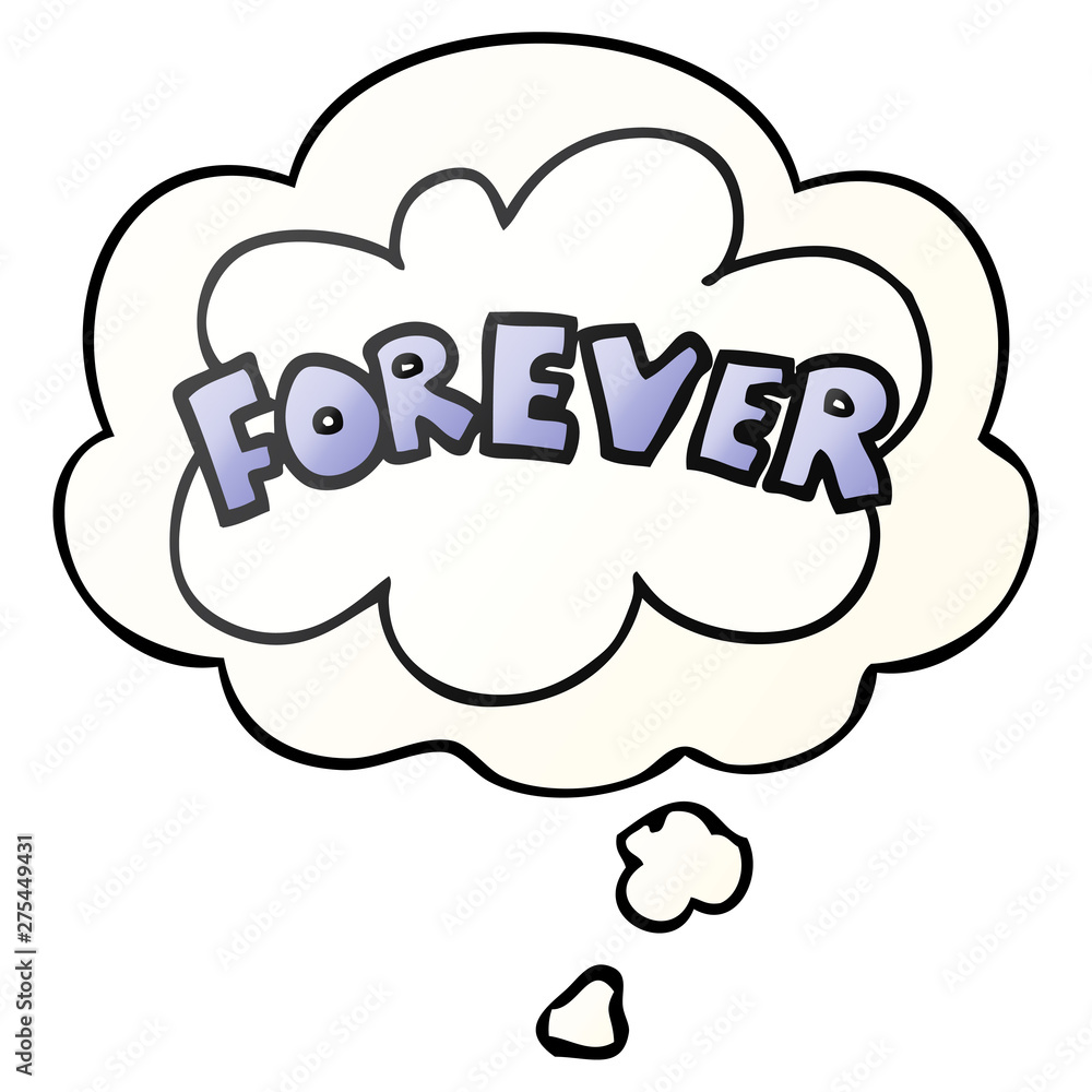 cartoon word Forever and thought bubble in smooth gradient style cartoon word Forever and thought bubble in smooth gradient style