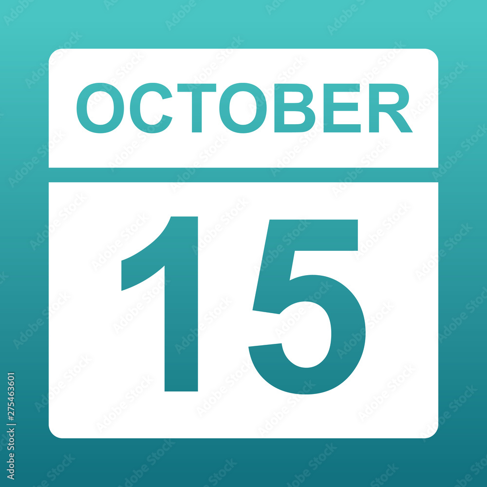 October 15. White calendar on a colored background. Day on the calendar. Fifteenth of october. Blue green background with gradient. October 15. White calendar on a colored background. Day on the calendar. Fifteenth of october. Blue green background with gradient.