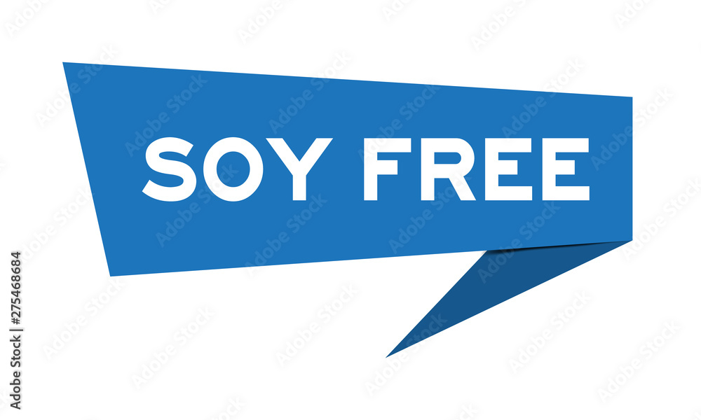Blue paper speech banner with word soy free on white background (Vector) Blue paper speech banner with word soy free on white background (Vector)
