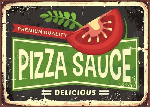 Pizza sauce retro metal sign with tomato slice and herb spice. Pizza ingredients label design. Vector image.