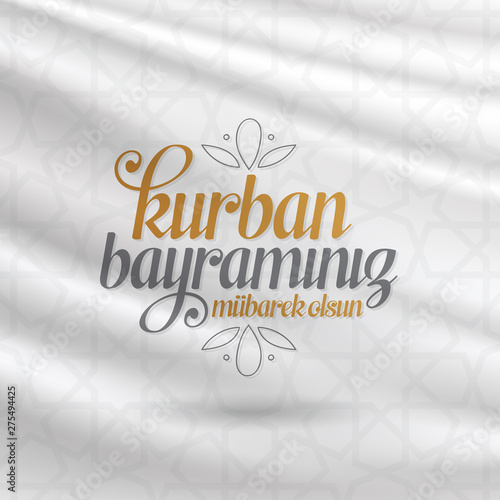 Feast of the Sacrif (Eid al-Adha Mubarak) Feast of the Sacrifice Greeting (Turkish: Kurban Bayraminiz Mubarek Olsun) Holy days of muslim community. Billboard, Poster, Social Media, Greeting Card templ