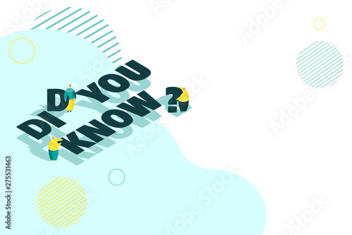 Did You Know. Circle Banner Element. Group of little people with Typography for Post or Article about Interesting Facts or Life Hacks. Flat isometric vector illustration isolated on white background.