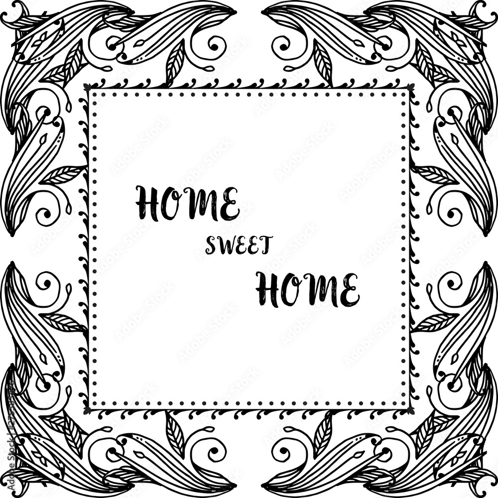 Vector illustration lettering home sweet home with various ornament flower frame Vector illustration lettering home sweet home with various ornament flower frame