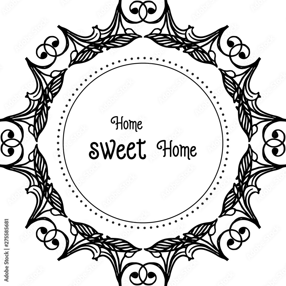 Vector illustration lettering home sweet home with various ornament flower frame Vector illustration lettering home sweet home with various ornament flower frame