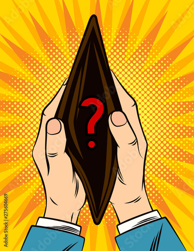 Color vector illustration in the style of comic pop art. Masculine hands are holding an empty wallet. A poster of bankruptcy, lack of money,  spending of money. Shopping, sale, special financial offer