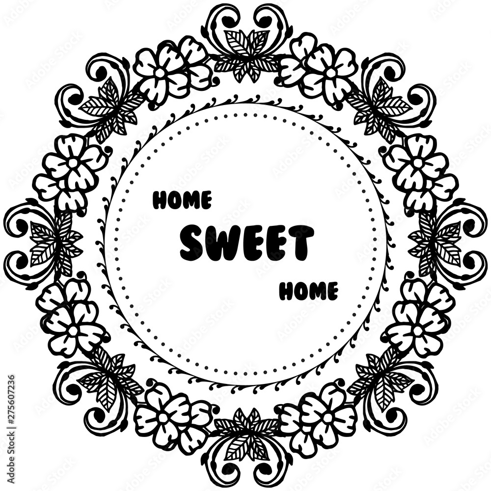 Vector illustration various flower frame with decoration art home sweet home