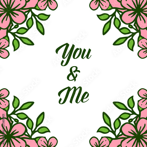 Vector illustration style of card you and me for very beautiful leaf flower frames