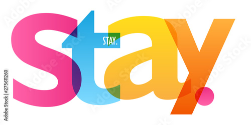 STAY. colorful vector typography banner