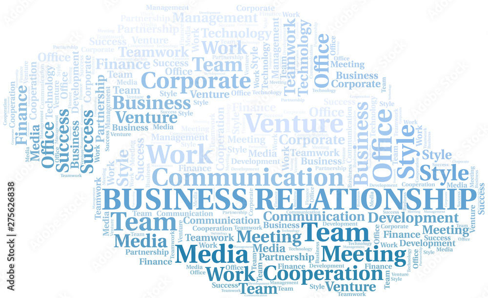Business Relationship word cloud. Collage made with text only. Business Relationship word cloud. Collage made with text only.