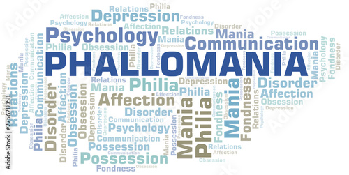 Phallomania word cloud. Type of mania, made with text only.