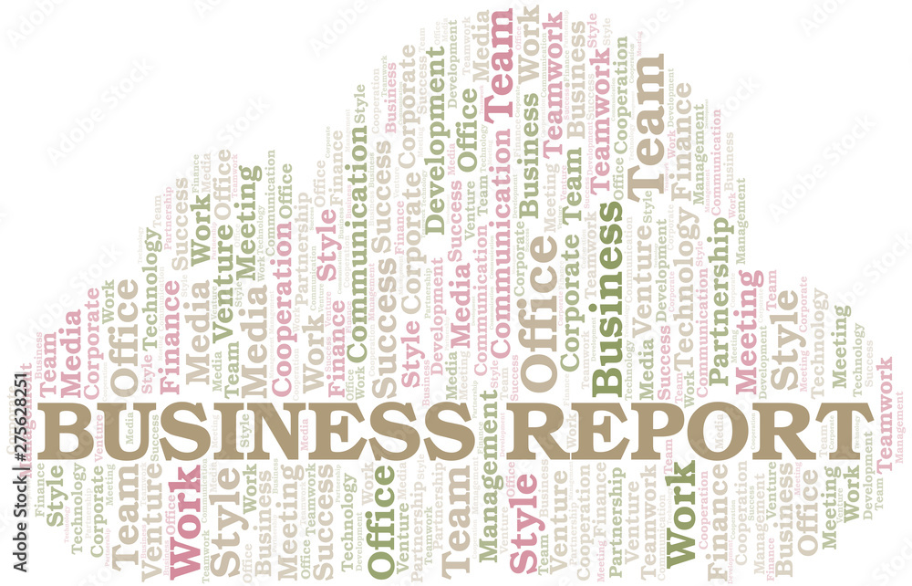 Business Report word cloud. Collage made with text only. Business Report word cloud. Collage made with text only.