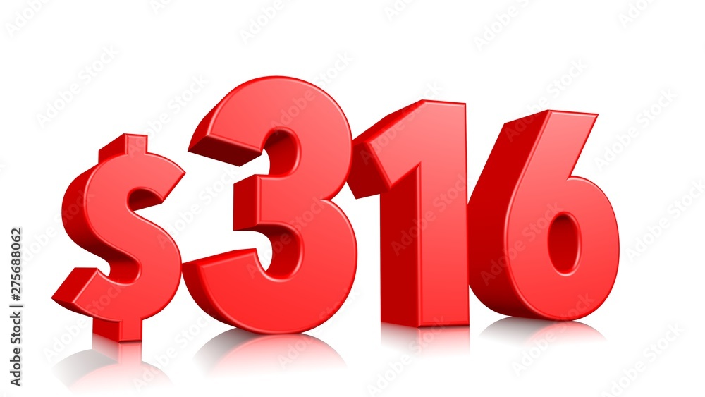 316$ Three hundred and sixteen price symbol. red text number 3d render with dollar sign on white background 316$ Three hundred and sixteen price symbol. red text number 3d render with dollar sign on white background