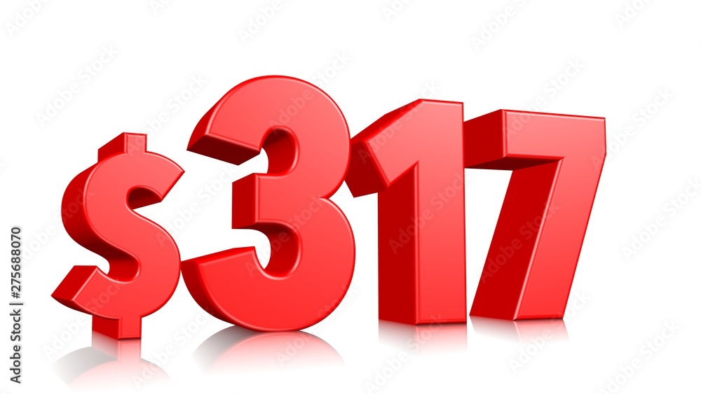 317$ Three hundred and seventeen price symbol. red text number 3d render with dollar sign on white background 317$ Three hundred and seventeen price symbol. red text number 3d render with dollar sign on white background