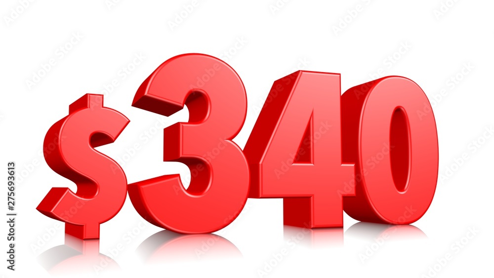 340$ Three hundred and forty price symbol. red text number 3d render with dollar sign on white background 340$ Three hundred and forty price symbol. red text number 3d render with dollar sign on white background