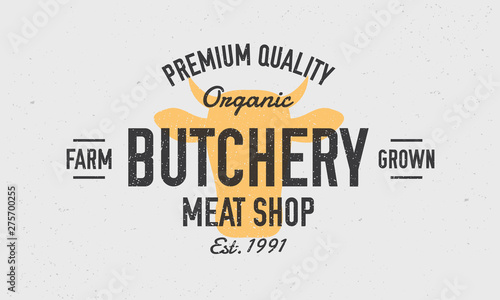 Butcher shop logo, poster. Vintage meat shop logo, emblem. Trendy butcher shop logo with grunge texture. Vintage poster with silhouette of cow head. 