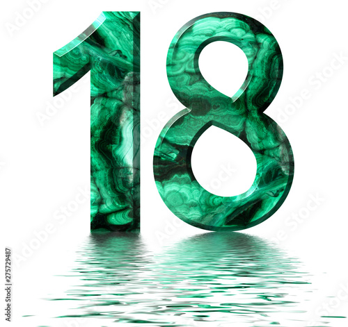 Arabic numeral 18, eighteen, from natural green malachite, reflected on the water surface, isolated on white, 3d render
