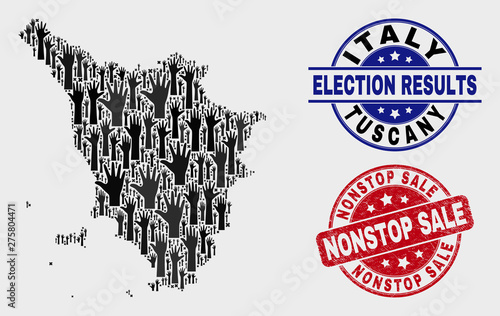 Election Tuscany region map and seals. Red round Nonstop Sale scratched stamp. Black Tuscany region map mosaic of raised support hands. Vector collage for referendum results, with Nonstop Sale stamp.
