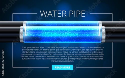 A water pipe with a transparent section of clean water on dark background. Presentation of water supply systems. Plumbing service advertising template. Clean water in pipes. Vector illustration