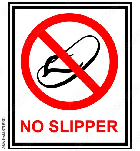 NO SLIPPER sign on white background