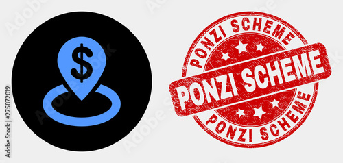 Rounded bank location pictogram and Ponzi Scheme seal stamp. Red rounded scratched seal stamp with Ponzi Scheme text. Blue bank location symbol on black circle.