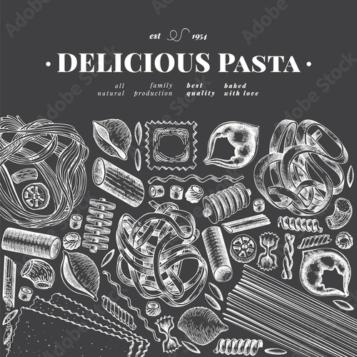 Italian pasta design template. Hand drawn vector food illustration on chalk board. Engraved style. Vintage pasta different kinds background.