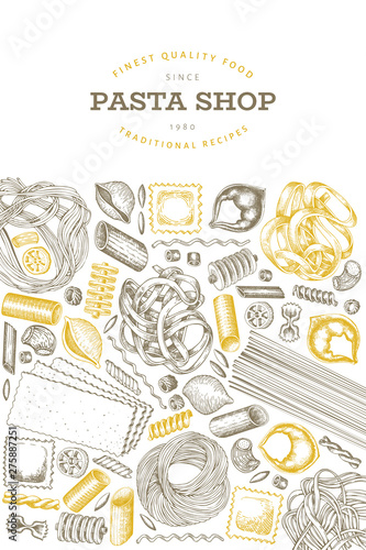 Italian pasta design template. Hand drawn vector food illustration. Engraved style. Vintage pasta different kinds background.