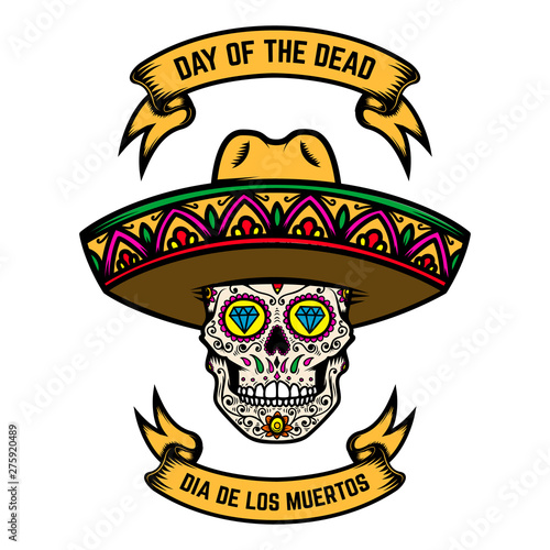 Day of the dead (Dia de los muertos). Mexican sugar skull in sombrero. Design element for poster, logo, label, sign, card, banner. Vector illustration