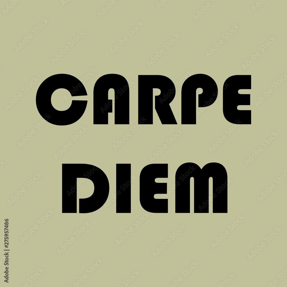 Carpe Diem - Vector illustration design for banner, t shirt graphics, fashion prints, slogan tees, stickers, cards, posters and other creative uses Carpe Diem - Vector illustration design for banner, t shirt graphics, fashion prints, slogan tees, stickers, cards, posters and other creative uses