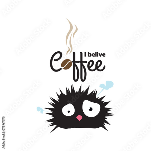 i believe coffee
